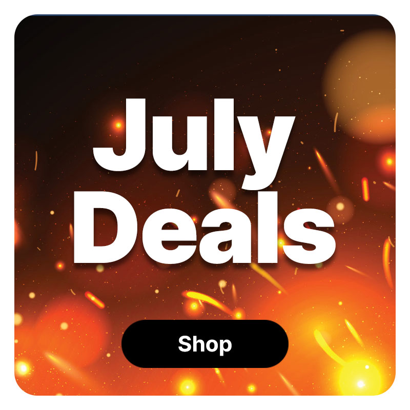 Sparking embers and flames with July Deals in the foreground
