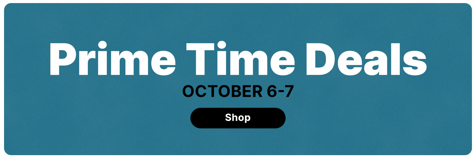 A greenish blue banner with Prime Time Deals on it