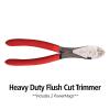 HEAVY DUTY Flush Cut Pliers